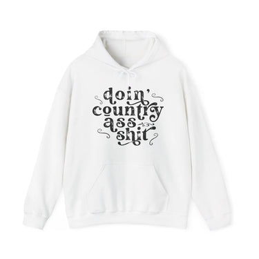Doin' Country Ass Sh*t Hoodie - Adult Unisex - Sunlit Funlit Country Music Tees